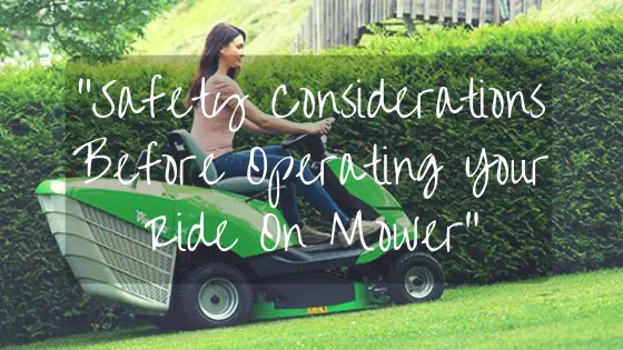 Safety Considerations Before Operating Your Ride On Mower