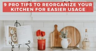 9 Simple Tricks to Help You Reorganize Your Kitchen